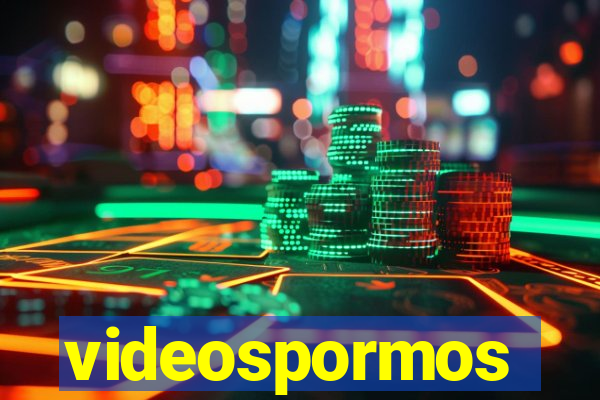 videospormos