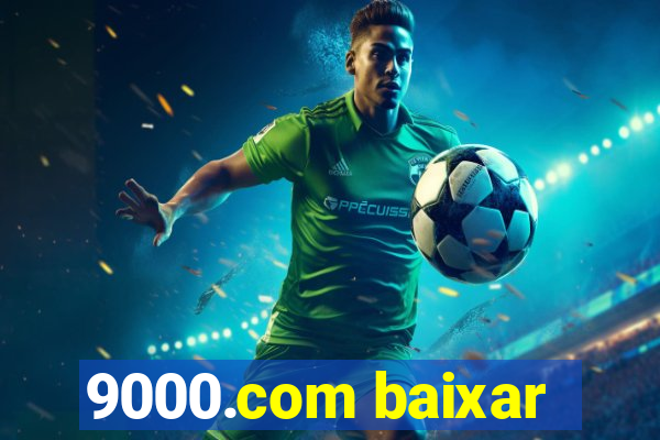 9000.com baixar