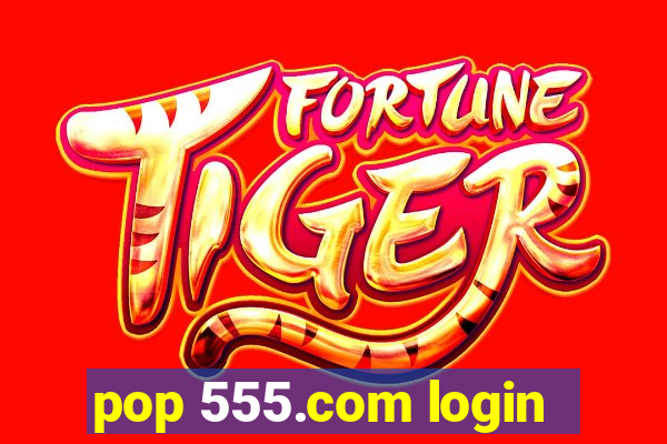 pop 555.com login