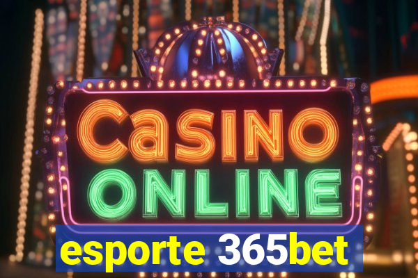 esporte 365bet