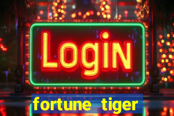 fortune tiger gratis teste