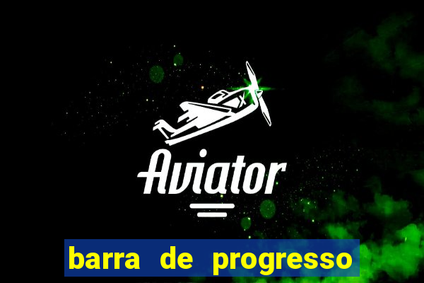 barra de progresso 99 blaze o que significa