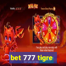 bet 777 tigre