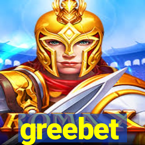 greebet