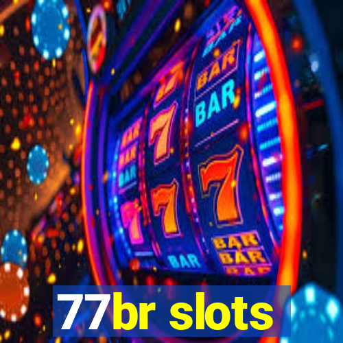 77br slots