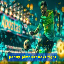 paddy pimblett next fight