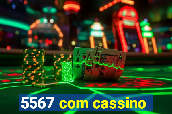 5567 com cassino