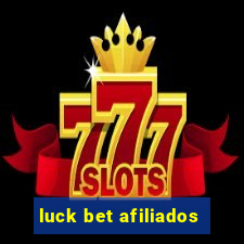 luck bet afiliados