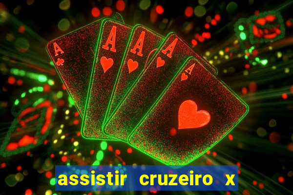 assistir cruzeiro x corinthians ao vivo gratis