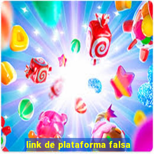 link de plataforma falsa