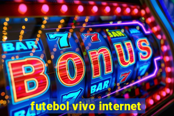 futebol vivo internet