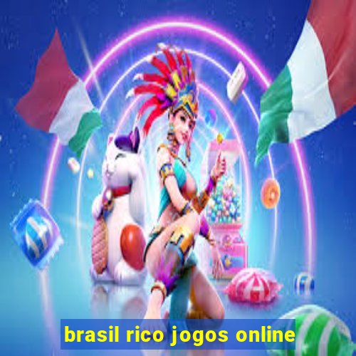 brasil rico jogos online