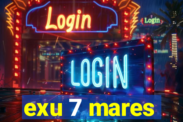 exu 7 mares