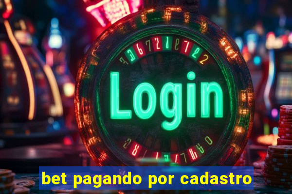 bet pagando por cadastro