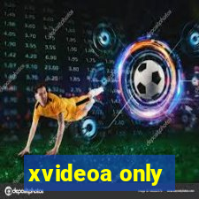 xvideoa only