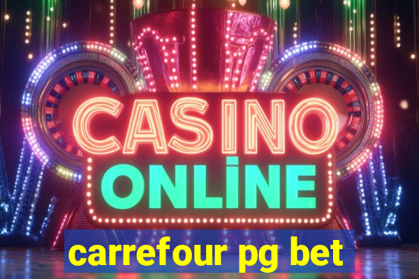 carrefour pg bet