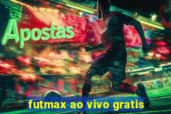 futmax ao vivo gratis