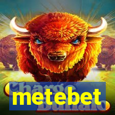 metebet