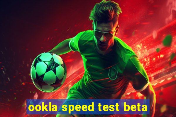 ookla speed test beta