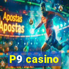 P9 casino