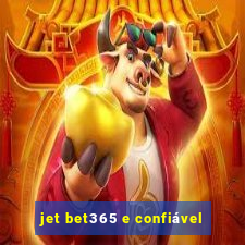 jet bet365 e confiável