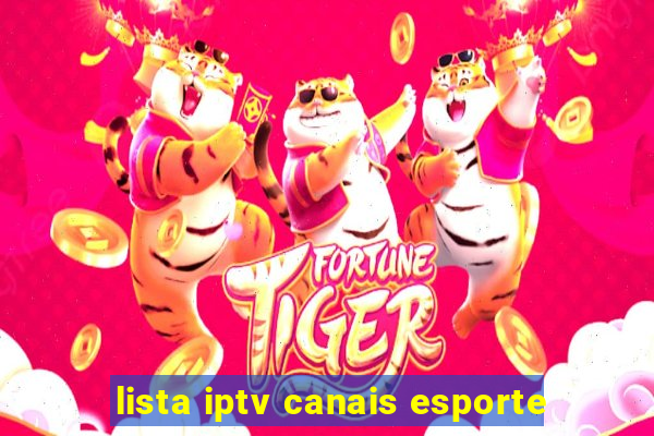 lista iptv canais esporte