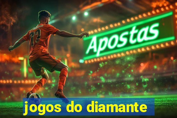 jogos do diamante