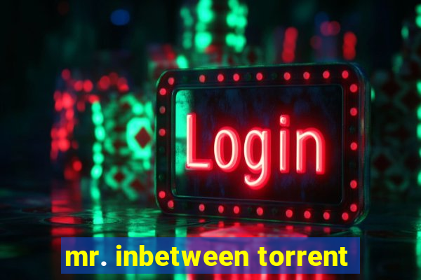 mr. inbetween torrent