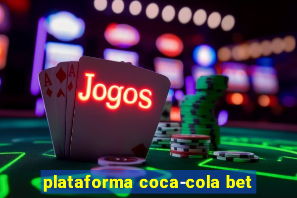 plataforma coca-cola bet