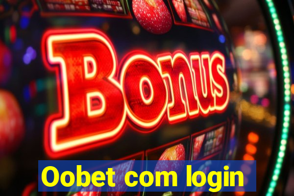 Oobet com login