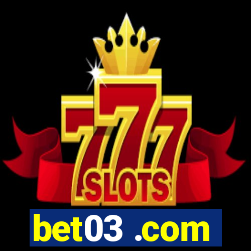 bet03 .com