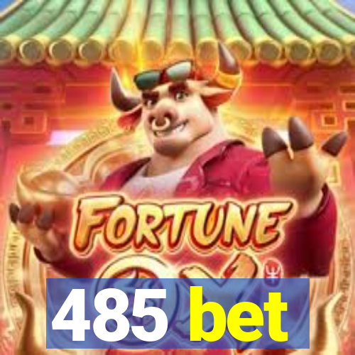 485 bet