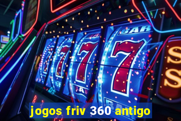 jogos friv 360 antigo