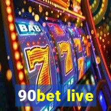 90bet live