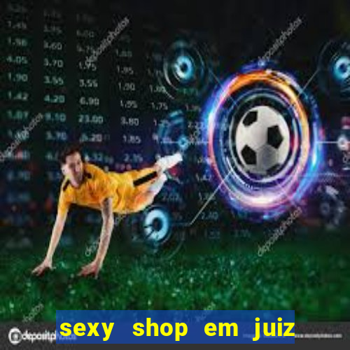 sexy shop em juiz de fora