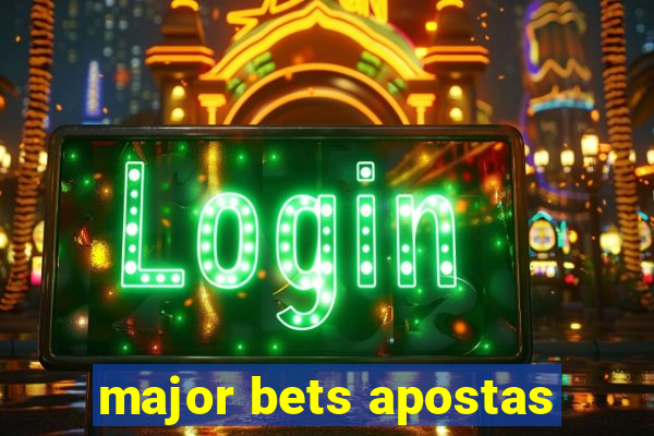 major bets apostas