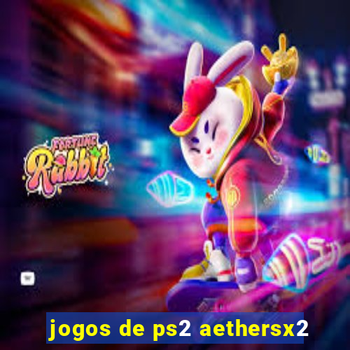 jogos de ps2 aethersx2