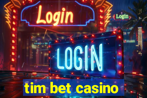 tim bet casino