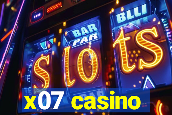 x07 casino