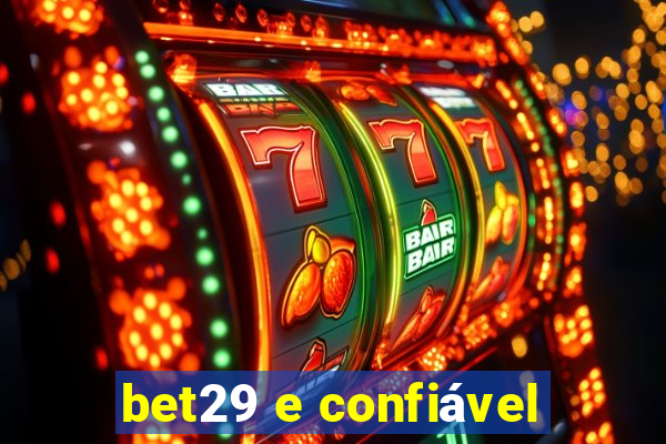 bet29 e confiável