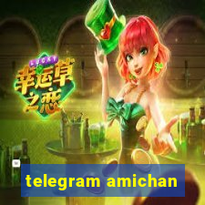 telegram amichan