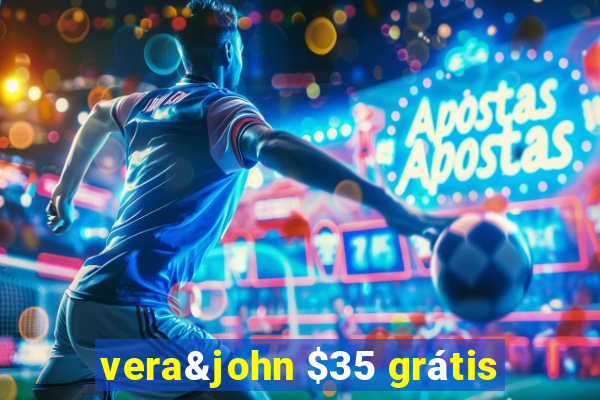 vera&john $35 grátis