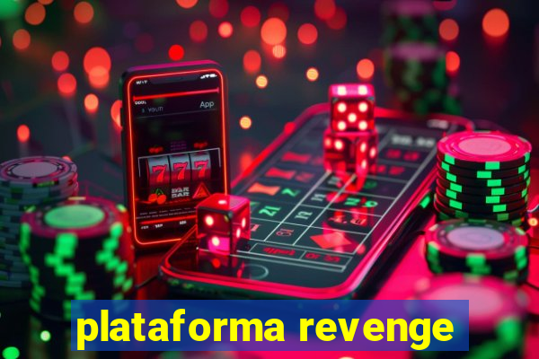 plataforma revenge