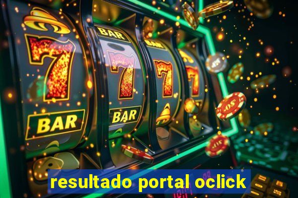 resultado portal oclick