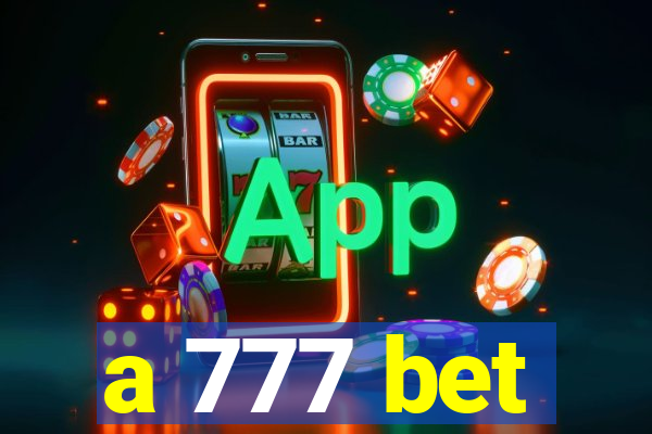 a 777 bet