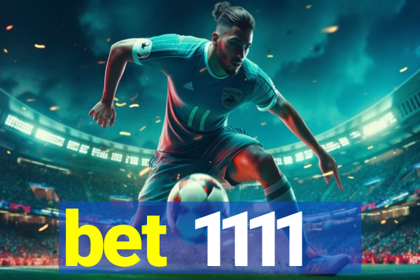 bet 1111