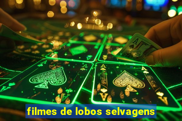 filmes de lobos selvagens