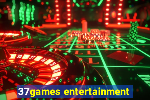 37games entertainment