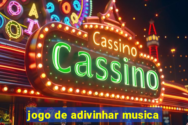 jogo de adivinhar musica