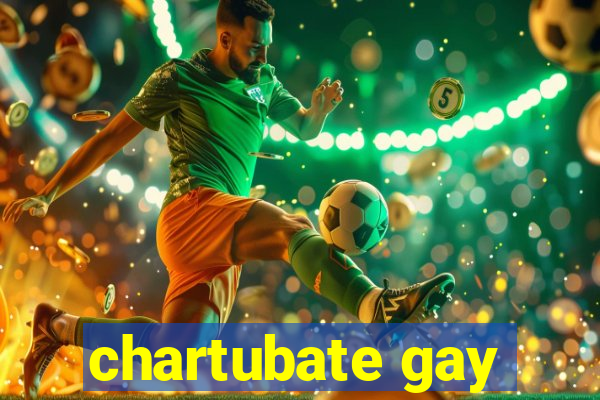 chartubate gay